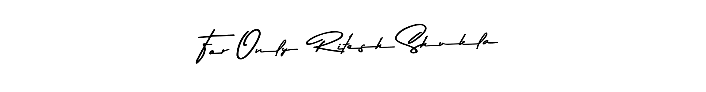 How to Draw For Only  Ritesh Shukla signature style? Asem Kandis PERSONAL USE is a latest design signature styles for name For Only  Ritesh Shukla. For Only  Ritesh Shukla signature style 9 images and pictures png