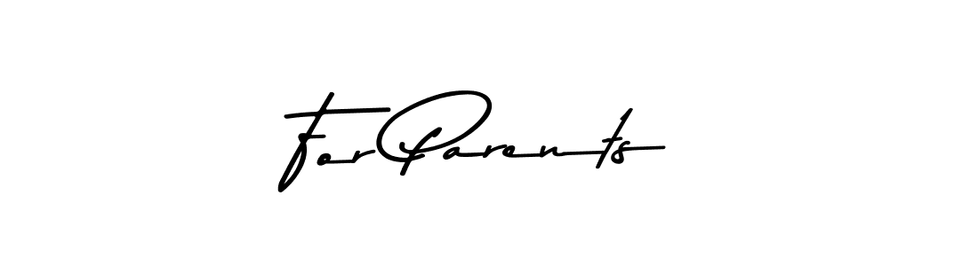 For Parents stylish signature style. Best Handwritten Sign (Asem Kandis PERSONAL USE) for my name. Handwritten Signature Collection Ideas for my name For Parents. For Parents signature style 9 images and pictures png