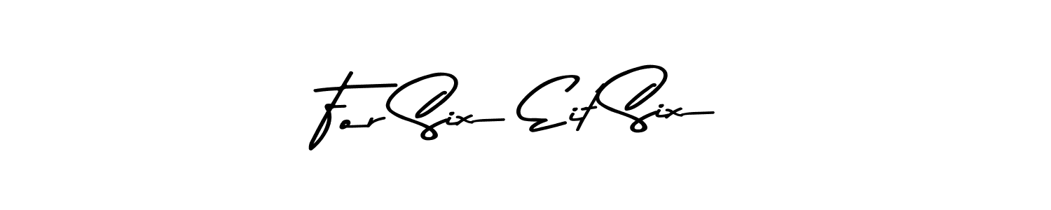 Create a beautiful signature design for name For Six Eit Six. With this signature (Asem Kandis PERSONAL USE) fonts, you can make a handwritten signature for free. For Six Eit Six signature style 9 images and pictures png