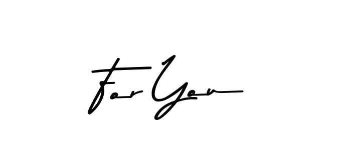 You should practise on your own different ways (Asem Kandis PERSONAL USE) to write your name (For You) in signature. don't let someone else do it for you. For You signature style 9 images and pictures png