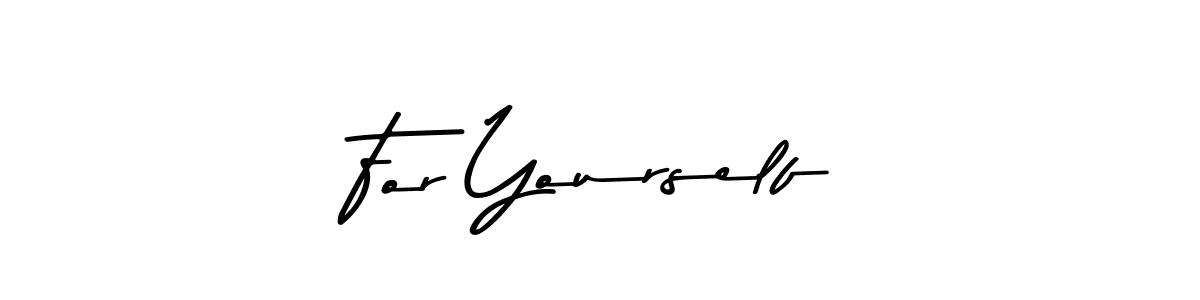This is the best signature style for the For Yourself name. Also you like these signature font (Asem Kandis PERSONAL USE). Mix name signature. For Yourself signature style 9 images and pictures png