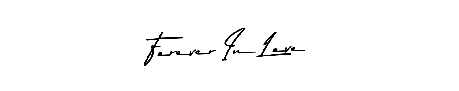 How to make Forever In Love name signature. Use Asem Kandis PERSONAL USE style for creating short signs online. This is the latest handwritten sign. Forever In Love signature style 9 images and pictures png