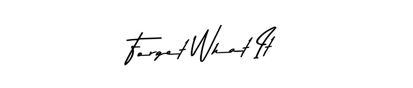 Check out images of Autograph of Forget What It name. Actor Forget What It Signature Style. Asem Kandis PERSONAL USE is a professional sign style online. Forget What It signature style 9 images and pictures png
