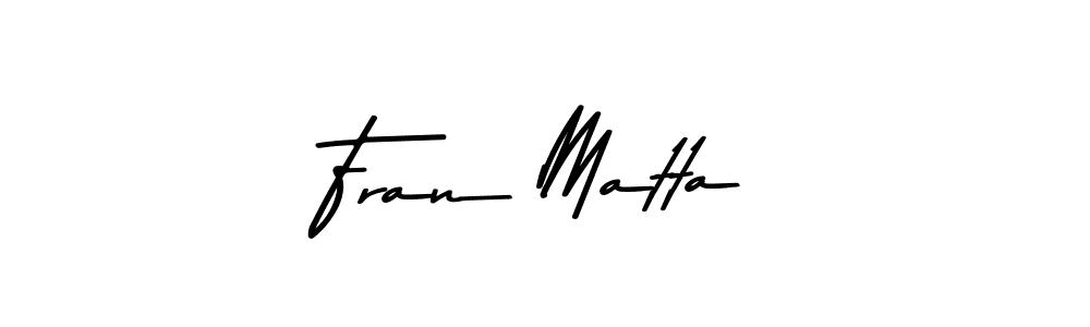 Use a signature maker to create a handwritten signature online. With this signature software, you can design (Asem Kandis PERSONAL USE) your own signature for name Fran Matta. Fran Matta signature style 9 images and pictures png