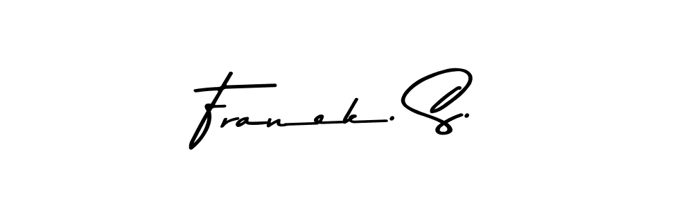 Design your own signature with our free online signature maker. With this signature software, you can create a handwritten (Asem Kandis PERSONAL USE) signature for name Franek. S.. Franek. S. signature style 9 images and pictures png