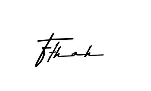 How to make Fthah signature? Asem Kandis PERSONAL USE is a professional autograph style. Create handwritten signature for Fthah name. Fthah signature style 9 images and pictures png