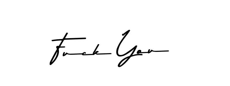 Check out images of Autograph of Fuck You name. Actor Fuck You Signature Style. Asem Kandis PERSONAL USE is a professional sign style online. Fuck You signature style 9 images and pictures png