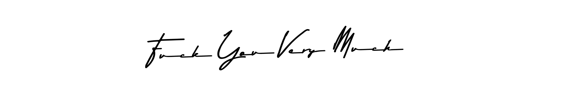 This is the best signature style for the Fuck You Very Much name. Also you like these signature font (Asem Kandis PERSONAL USE). Mix name signature. Fuck You Very Much signature style 9 images and pictures png