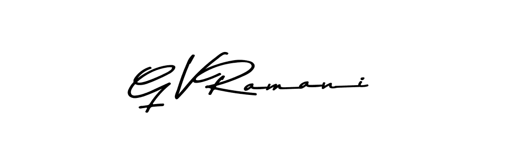 Make a beautiful signature design for name G V Ramani. With this signature (Asem Kandis PERSONAL USE) style, you can create a handwritten signature for free. G V Ramani signature style 9 images and pictures png