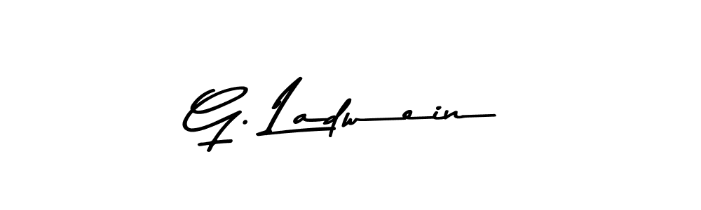 Make a beautiful signature design for name G. Ladwein. With this signature (Asem Kandis PERSONAL USE) style, you can create a handwritten signature for free. G. Ladwein signature style 9 images and pictures png