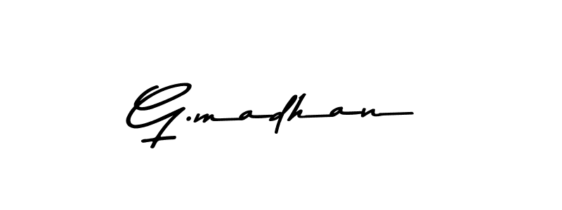 Make a beautiful signature design for name G.madhan. With this signature (Asem Kandis PERSONAL USE) style, you can create a handwritten signature for free. G.madhan signature style 9 images and pictures png