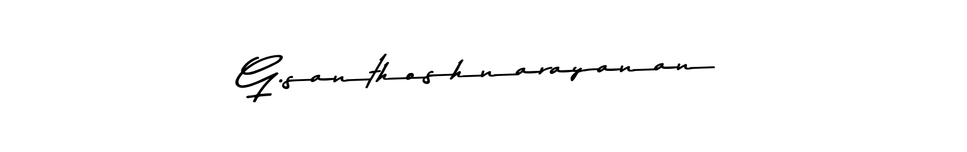 You should practise on your own different ways (Asem Kandis PERSONAL USE) to write your name (G.santhoshnarayanan) in signature. don't let someone else do it for you. G.santhoshnarayanan signature style 9 images and pictures png