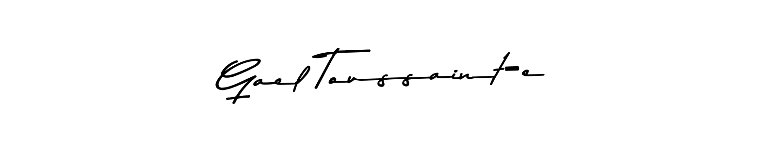 Gael Toussaint-e stylish signature style. Best Handwritten Sign (Asem Kandis PERSONAL USE) for my name. Handwritten Signature Collection Ideas for my name Gael Toussaint-e. Gael Toussaint-e signature style 9 images and pictures png