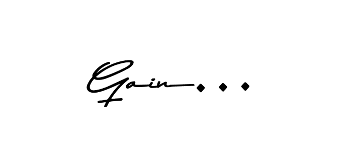 Make a beautiful signature design for name Gain…. With this signature (Asem Kandis PERSONAL USE) style, you can create a handwritten signature for free. Gain… signature style 9 images and pictures png