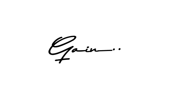 The best way (Asem Kandis PERSONAL USE) to make a short signature is to pick only two or three words in your name. The name Gain.. include a total of six letters. For converting this name. Gain.. signature style 9 images and pictures png