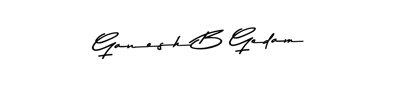 Design your own signature with our free online signature maker. With this signature software, you can create a handwritten (Asem Kandis PERSONAL USE) signature for name Ganesh B Gedam. Ganesh B Gedam signature style 9 images and pictures png