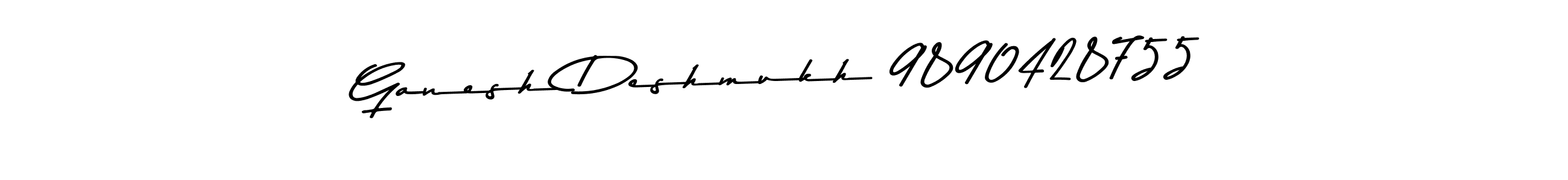 Use a signature maker to create a handwritten signature online. With this signature software, you can design (Asem Kandis PERSONAL USE) your own signature for name Ganesh Deshmukh 9890428755. Ganesh Deshmukh 9890428755 signature style 9 images and pictures png