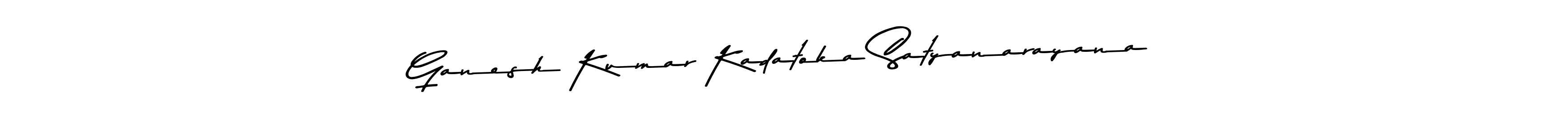 How to make Ganesh Kumar Kadatoka Satyanarayana name signature. Use Asem Kandis PERSONAL USE style for creating short signs online. This is the latest handwritten sign. Ganesh Kumar Kadatoka Satyanarayana signature style 9 images and pictures png