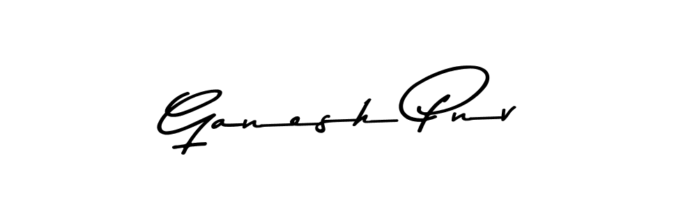 How to make Ganesh Pnv signature? Asem Kandis PERSONAL USE is a professional autograph style. Create handwritten signature for Ganesh Pnv name. Ganesh Pnv signature style 9 images and pictures png