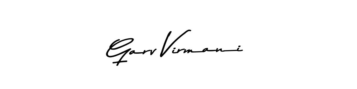 Create a beautiful signature design for name Garv Virmani. With this signature (Asem Kandis PERSONAL USE) fonts, you can make a handwritten signature for free. Garv Virmani signature style 9 images and pictures png