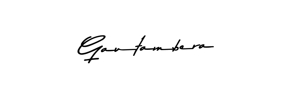 Also we have Gautambera name is the best signature style. Create professional handwritten signature collection using Asem Kandis PERSONAL USE autograph style. Gautambera signature style 9 images and pictures png