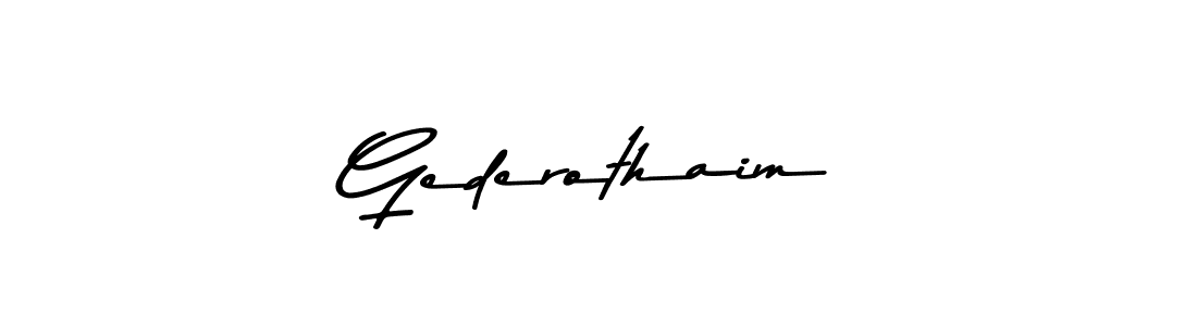 Make a beautiful signature design for name Gederothaim. With this signature (Asem Kandis PERSONAL USE) style, you can create a handwritten signature for free. Gederothaim signature style 9 images and pictures png