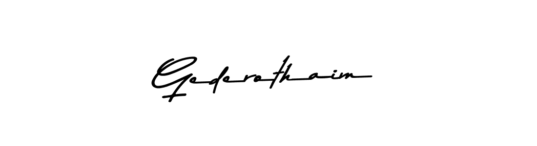 Make a beautiful signature design for name Gederothaim. With this signature (Asem Kandis PERSONAL USE) style, you can create a handwritten signature for free. Gederothaim signature style 9 images and pictures png