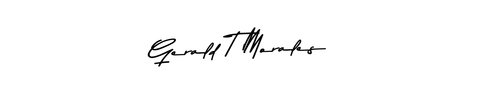 Make a beautiful signature design for name Gerald T Morales. With this signature (Asem Kandis PERSONAL USE) style, you can create a handwritten signature for free. Gerald T Morales signature style 9 images and pictures png