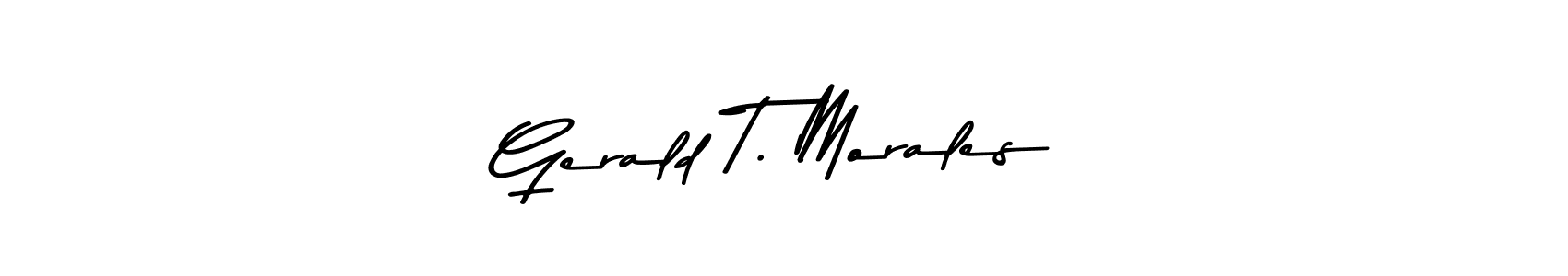 Design your own signature with our free online signature maker. With this signature software, you can create a handwritten (Asem Kandis PERSONAL USE) signature for name Gerald T. Morales. Gerald T. Morales signature style 9 images and pictures png
