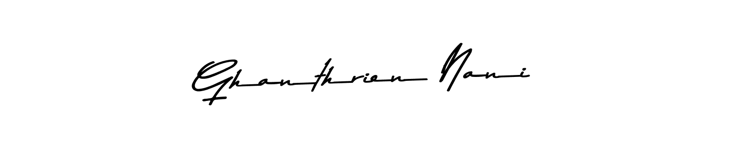 Create a beautiful signature design for name Ghanthrien Nani. With this signature (Asem Kandis PERSONAL USE) fonts, you can make a handwritten signature for free. Ghanthrien Nani signature style 9 images and pictures png