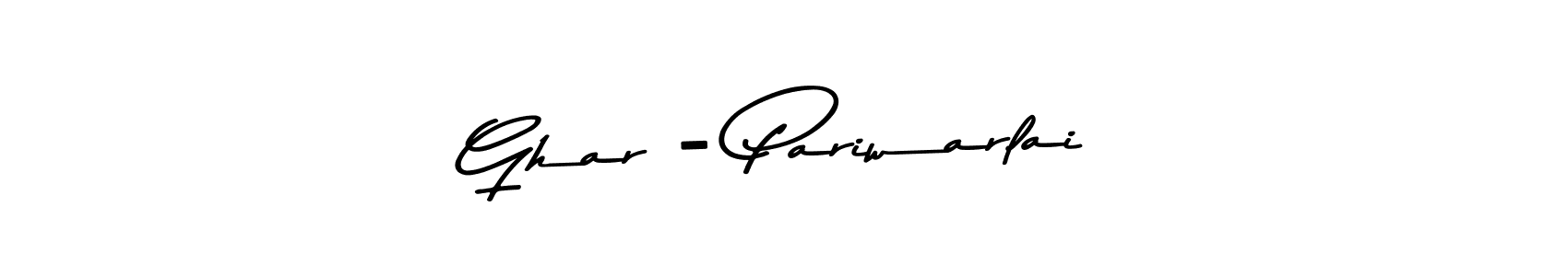 It looks lik you need a new signature style for name Ghar - Pariwarlai. Design unique handwritten (Asem Kandis PERSONAL USE) signature with our free signature maker in just a few clicks. Ghar - Pariwarlai signature style 9 images and pictures png