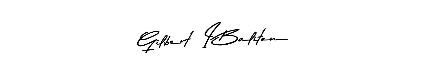 Also we have Gilbert  I Baliton name is the best signature style. Create professional handwritten signature collection using Asem Kandis PERSONAL USE autograph style. Gilbert  I Baliton signature style 9 images and pictures png