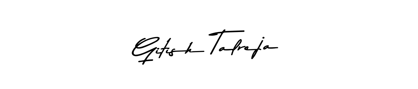 Make a beautiful signature design for name Gitish Talreja. Use this online signature maker to create a handwritten signature for free. Gitish Talreja signature style 9 images and pictures png