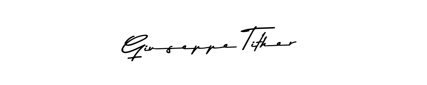 Create a beautiful signature design for name Giuseppe Tither. With this signature (Asem Kandis PERSONAL USE) fonts, you can make a handwritten signature for free. Giuseppe Tither signature style 9 images and pictures png