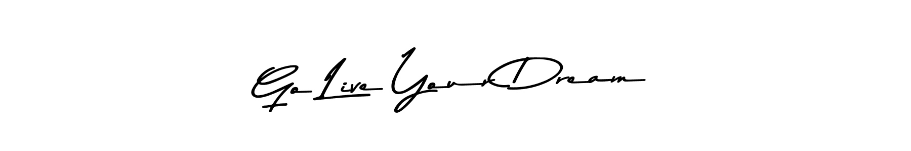 It looks lik you need a new signature style for name Go Live Your Dream. Design unique handwritten (Asem Kandis PERSONAL USE) signature with our free signature maker in just a few clicks. Go Live Your Dream signature style 9 images and pictures png