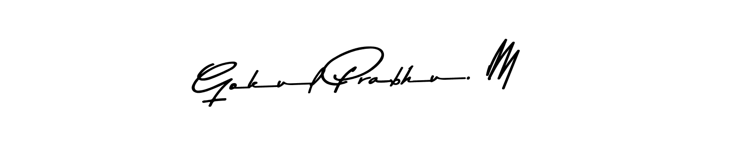 How to make Gokul Prabhu. M name signature. Use Asem Kandis PERSONAL USE style for creating short signs online. This is the latest handwritten sign. Gokul Prabhu. M signature style 9 images and pictures png