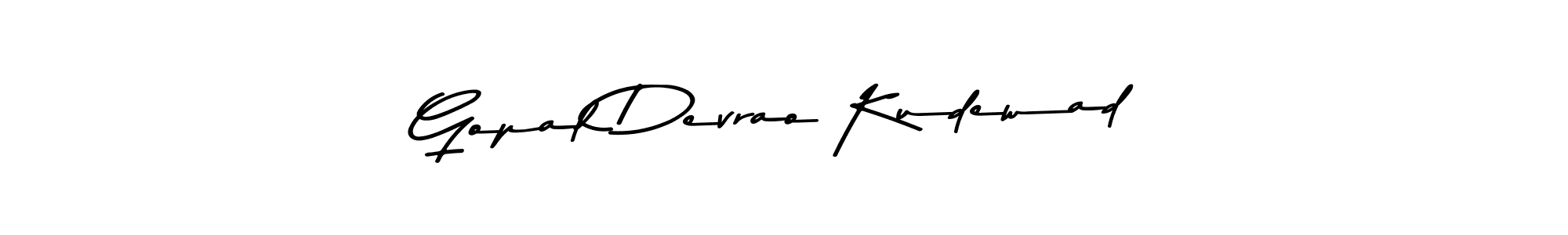 You should practise on your own different ways (Asem Kandis PERSONAL USE) to write your name (Gopal Devrao Kudewad) in signature. don't let someone else do it for you. Gopal Devrao Kudewad signature style 9 images and pictures png