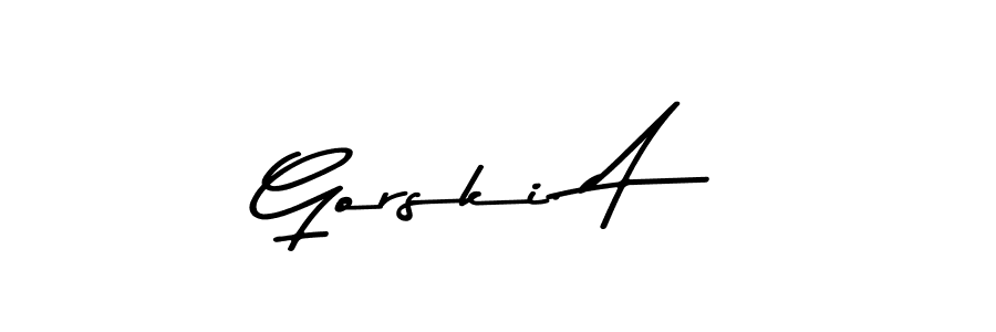 Make a beautiful signature design for name Gorski. A. With this signature (Asem Kandis PERSONAL USE) style, you can create a handwritten signature for free. Gorski. A signature style 9 images and pictures png