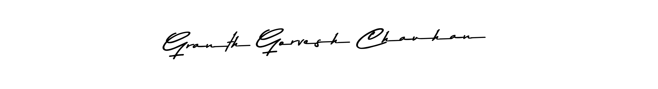 How to make Granth Gorvesh Chauhan name signature. Use Asem Kandis PERSONAL USE style for creating short signs online. This is the latest handwritten sign. Granth Gorvesh Chauhan signature style 9 images and pictures png