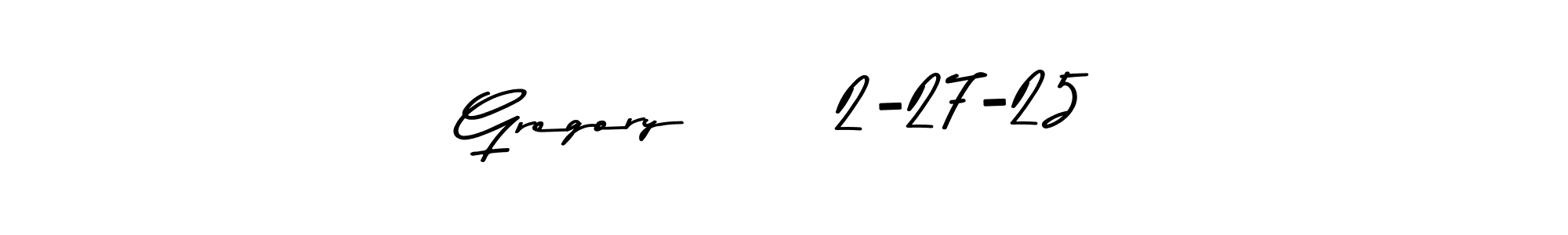 How to make Gregory      2-27-25 signature? Asem Kandis PERSONAL USE is a professional autograph style. Create handwritten signature for Gregory      2-27-25 name. Gregory      2-27-25 signature style 9 images and pictures png