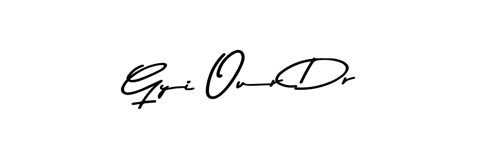 How to make Gyi Our Dr name signature. Use Asem Kandis PERSONAL USE style for creating short signs online. This is the latest handwritten sign. Gyi Our Dr signature style 9 images and pictures png
