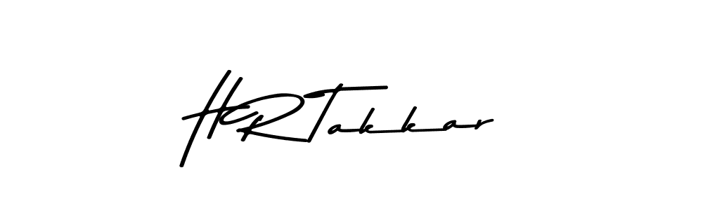 How to make H R Takkar name signature. Use Asem Kandis PERSONAL USE style for creating short signs online. This is the latest handwritten sign. H R Takkar signature style 9 images and pictures png