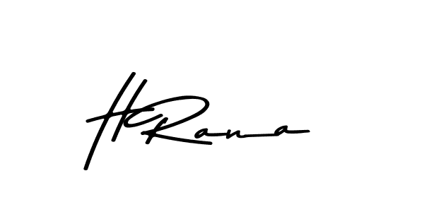 Create a beautiful signature design for name H Rana. With this signature (Asem Kandis PERSONAL USE) fonts, you can make a handwritten signature for free. H Rana signature style 9 images and pictures png