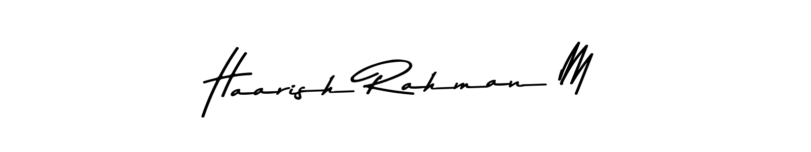 How to make Haarish Rahman M signature? Asem Kandis PERSONAL USE is a professional autograph style. Create handwritten signature for Haarish Rahman M name. Haarish Rahman M signature style 9 images and pictures png