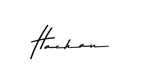 Create a beautiful signature design for name Hachan. With this signature (Asem Kandis PERSONAL USE) fonts, you can make a handwritten signature for free. Hachan signature style 9 images and pictures png