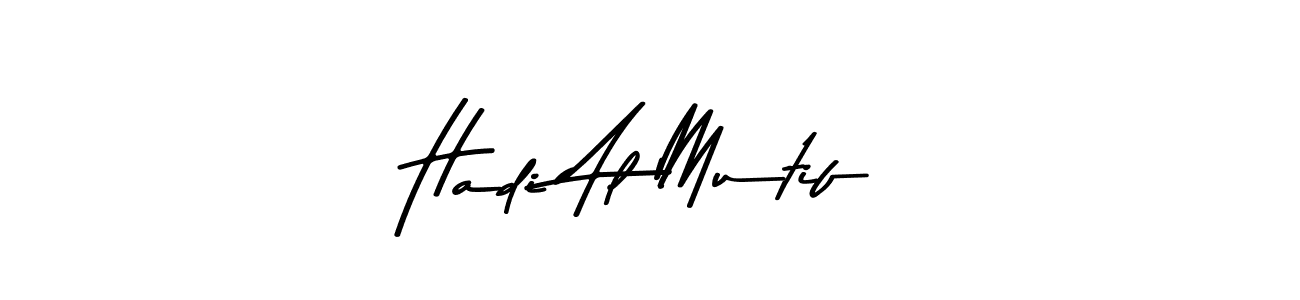 You should practise on your own different ways (Asem Kandis PERSONAL USE) to write your name (Hadi Al Mutif) in signature. don't let someone else do it for you. Hadi Al Mutif signature style 9 images and pictures png