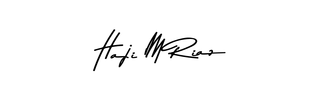 How to make Haji M Riaz name signature. Use Asem Kandis PERSONAL USE style for creating short signs online. This is the latest handwritten sign. Haji M Riaz signature style 9 images and pictures png