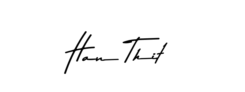 Also You can easily find your signature by using the search form. We will create Han Thit name handwritten signature images for you free of cost using Asem Kandis PERSONAL USE sign style. Han Thit signature style 9 images and pictures png