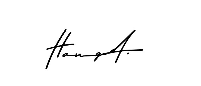 Once you've used our free online signature maker to create your best signature Asem Kandis PERSONAL USE style, it's time to enjoy all of the benefits that Hang A. name signing documents. Hang A. signature style 9 images and pictures png