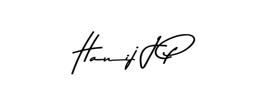 Hanij J P stylish signature style. Best Handwritten Sign (Asem Kandis PERSONAL USE) for my name. Handwritten Signature Collection Ideas for my name Hanij J P. Hanij J P signature style 9 images and pictures png